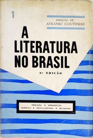 A Literatura no Brasil - Vol. 1