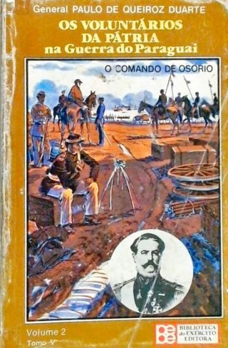 Os Voluntários Da Pátria Na Guerra Do Paraguai - Vol. 2 - Tomo 5