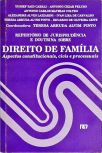 Direito de Família - Aspectos Constitucionais, Civis e Processuais