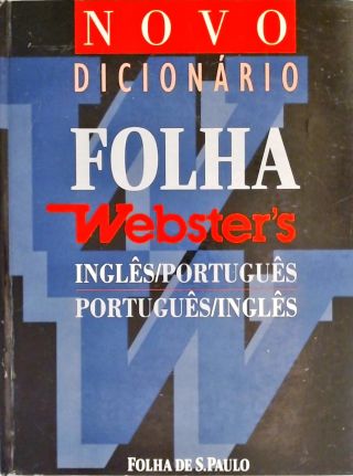 Novo Dicionário Folha  Websters - Inglês - Português / Português - Inglês