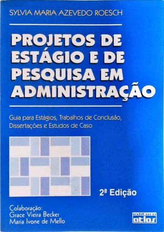 Projetos De Estágio E De Pesquisa Em Administração