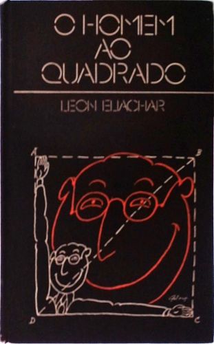 O Homem ao Quadrado