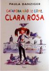 Catapora Não Se Come, Clara Rosa