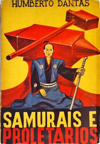 Samurais e Proletários