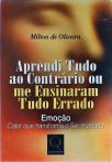 Aprendi Tudo Ao Contrário Ou Me Ensinaram Tudo Errado