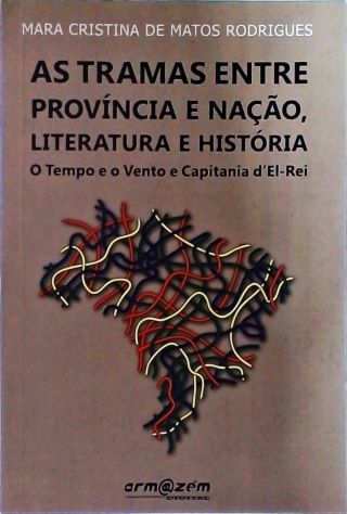 As Tramas Entre Província E Nação, Literatura E História