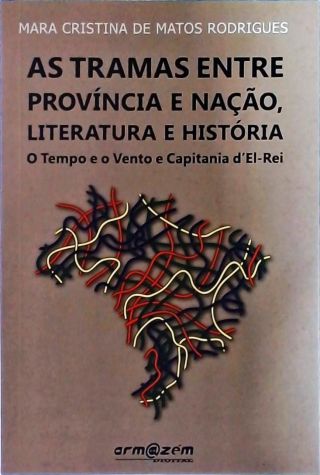 As Tramas Entre Província E Nação, Literatura E História