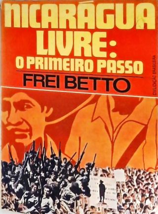 Nicarágua Livre - O Primeiro Passo