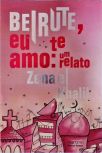 Beirute, Eu Te Amo - Um Relato