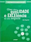 Como Obter Qualidade E Excelência No Seu Negócio