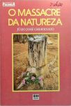 O Massacre da Natureza