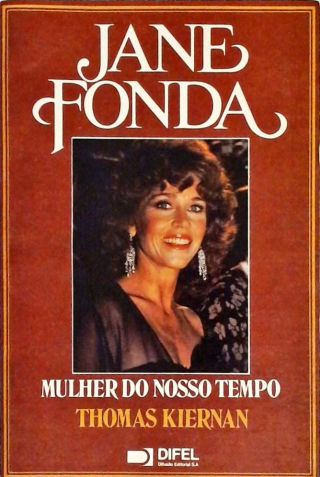 Jane Fonda: Mulher do Nosso Tempo