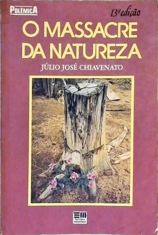 O Massacre da Natureza