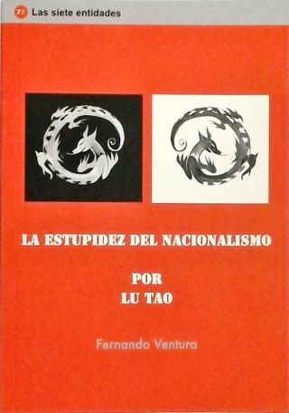 La Estupidez Del Nacionalismo - Por Lu Tao