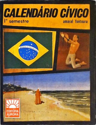 Calendário Cívico Brasileiro - 1º Semestre