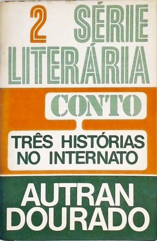 Três Histórias no Internato