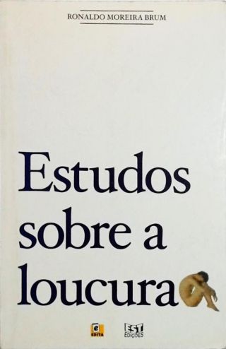 Estudos Sobre A Loucura