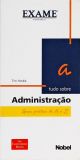 Tudo Sobre Administração - Guia Prático de A a Z