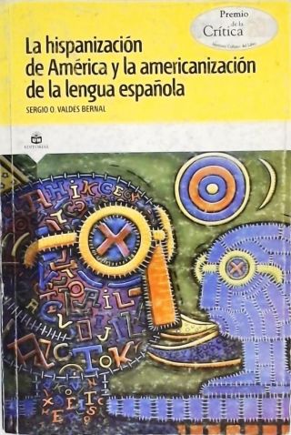 La Hispanización De América Y La Americanización De La Lengua Espanola