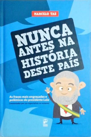 Nunca Antes Na História Deste País