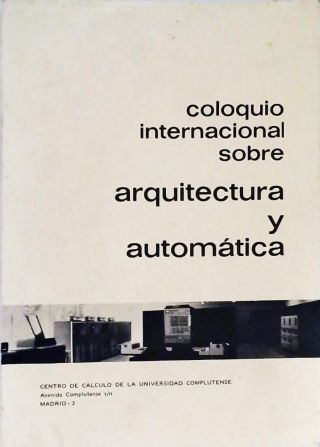 Coloquio Internacional Sobre Arquitectura Y Automática