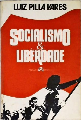 Socialismo E Liberdade