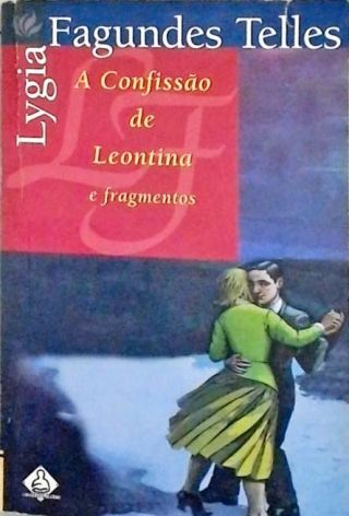 A Confissão De Leontina E Fragmentos