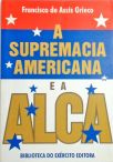 A Supremacia Americana E A Alca