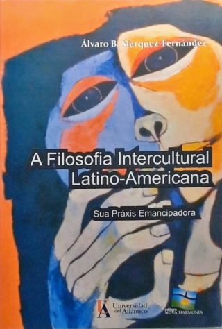 A Filosofia Intercultural Latino-Americana