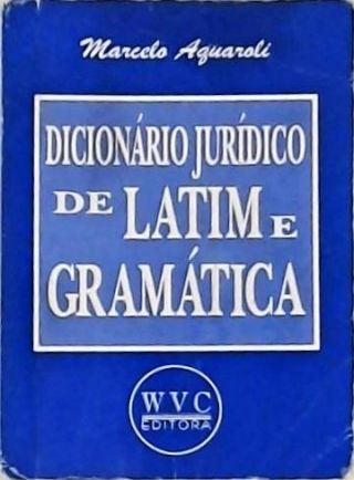 Dicionário Jurídico De Latim E Gramática