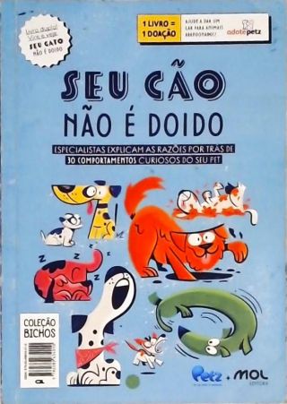 Seu Cão Não É Doido - Seu Gato Não É Doido