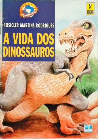 A Vida Dos Dinossauros