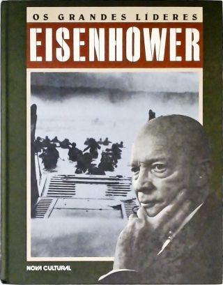 Os Grandes Líderes - Eisenhower