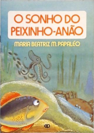 O Sonho Do Peixinho-Anão