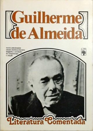 Literatura Comentada: Guilherme De Almeida