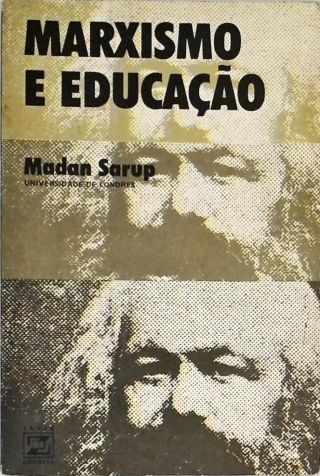 Marxismo E Educação - Abordagem Fenomenológica E Marxista Da Educação