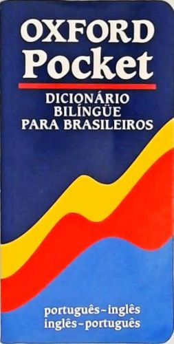 Oxford Pocket - Dicionário Bilíngüe Para Brasileiros