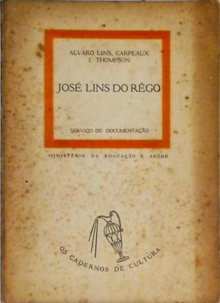 Os Cadernos De Cultura - José Lins Do Rêgo