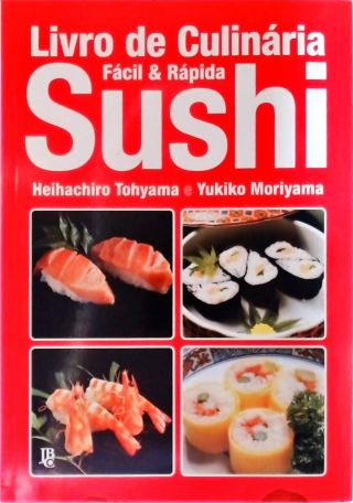 Livro de Culinária Fácil e Rápida - Sushi