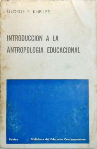 Introduccion A La Antropologia Educacional
