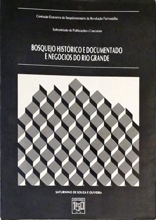 Bosquejo Histórico E Documentado E Negócios Do Rio Grande