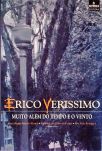 Erico Verissimo - Muito Além do Tempo e o Vento