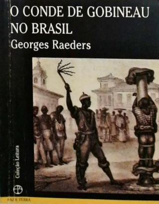 O Conde De Gobineau No Brasil