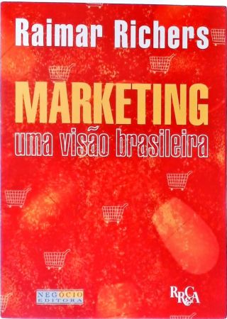 Marketing - Uma Visão Brasileira