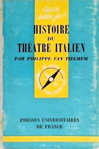 Histoire Du Théatre Italien Par Philippe Van Tieghem