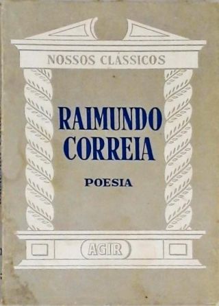 Nossos Clássicos - Raimundo Correia