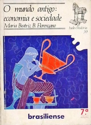 O Mundo Antigo - Economia e Sociedade