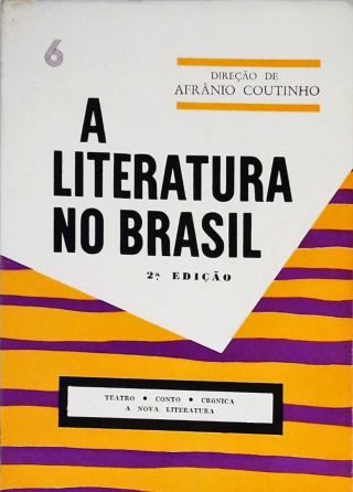 A Literatura No Brasil - Vol. 6