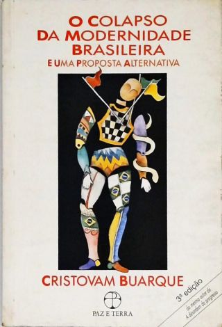 O Colapso Da Modernidade Brasileira E Uma Proposta Alternativa