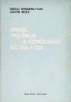 Brasil Violência E Conciliação No Dia-A-Dia